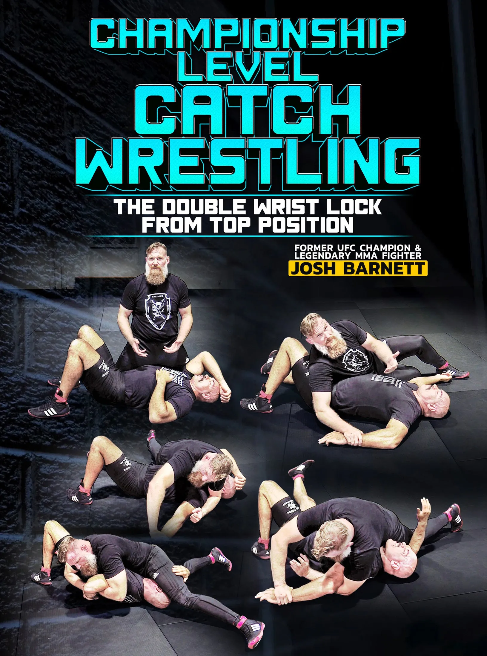 Championship Level Catch Wrestling by Josh Barnett