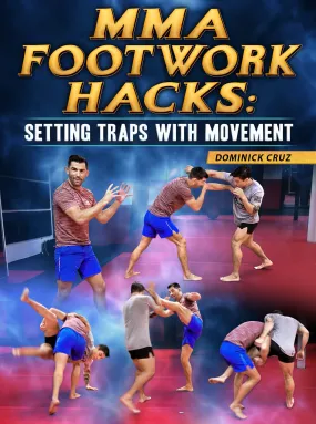 MMA Footwork Hacks: Setting Traps With Movement by Dominick Cruz